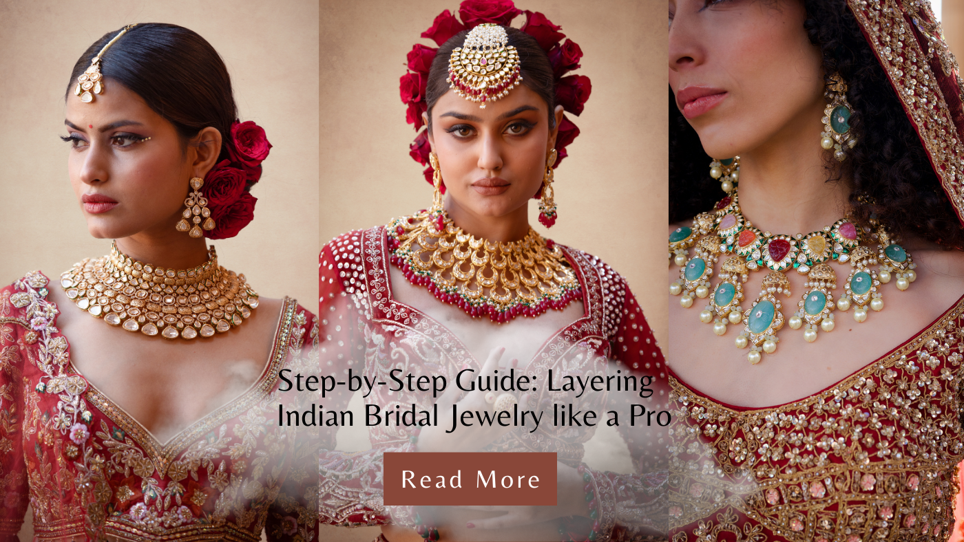 Step-by-Step Guide: Layering Indian Bridal Jewelry like a Pro